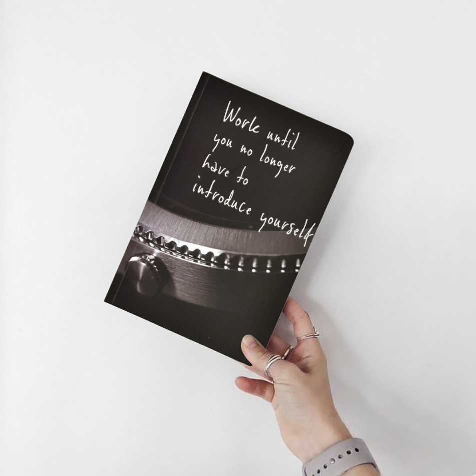 Work Untill- Soft Bound Notebook