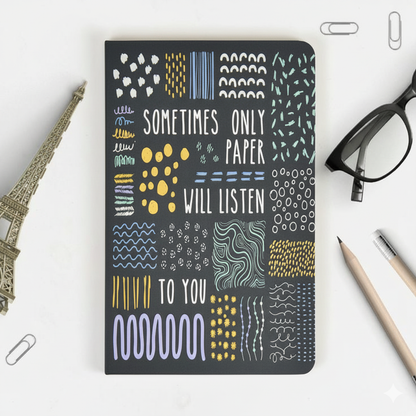 Sometimes- Soft Bound Notebook