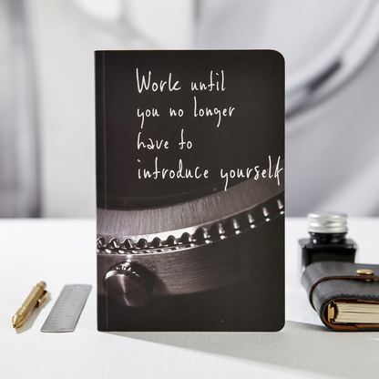 Work Untill- Soft Bound Notebook